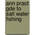 Ann Pract Gde To Salt Water Fishing