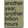 Another Year, Another Billion Hours by United States Congressional House