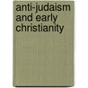 Anti-Judaism And Early Christianity door Miriam S. Taylor