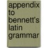 Appendix To Bennett's Latin Grammar