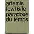 Artemis Fowl 6/Le Paradoxe Du Temps