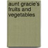 Aunt Gracie's Fruits and Vegetables