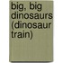 Big, Big Dinosaurs (Dinosaur Train)