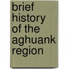 Brief History of the Aghuank Region door Esayi Hasan Jalaeants