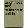 Brightness and Dullness in Children door Herbert Woodrow