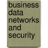 Business Data Networks and Security