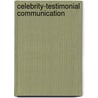 Celebrity-Testimonial Communication door Murrmann Florian
