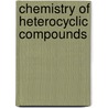 Chemistry of Heterocyclic Compounds door Jonathan A. Ellman