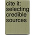 Cite It: Selecting Credible Sources