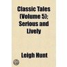 Classic Tales; Hawkesworth Volume 5 by Thornton Leigh Hunt