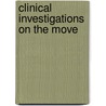 Clinical Investigations On The Move by Lina Fazlanie