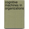 Cognitive Machines in Organizations by Farley Nobre