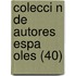 Colecci N De Autores Espa Oles (40)