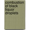 Combustion of Black Liquor Droplets door Mika Järvinen