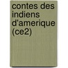 Contes Des Indiens D'Amerique (Ce2) by Francoise Guillaumond