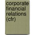 Corporate Financial Relations (cfr)