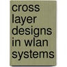 Cross Layer Designs In Wlan Systems door Nizar Zorba