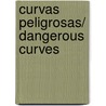 Curvas peligrosas/ Dangerous Curves door Maitena Burundarena