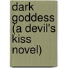 Dark Goddess (a Devil's Kiss Novel) by Sarwat Chadda
