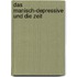 Das Manisch-Depressive und die Zeit