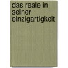 Das Reale in seiner Einzigartigkeit by Clément Rosset