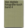 Das digitale Fotografie-Buch Band 4 door Scott Kelby