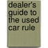 Dealer's Guide to the Used Car Rule
