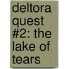 Deltora Quest #2: The Lake of Tears door Emily Rodda