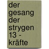 Der Gesang der Strygen 13 - Kräfte door Guerineau
