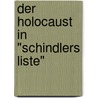 Der Holocaust in "Schindlers Liste" door Sabine Selchow