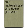 Der Nationalstaat Und Seine Grenzen by Michael Hofmann