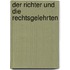 Der Richter und die Rechtsgelehrten