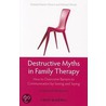 Destructive Myths In Family Therapy door Michael Moore