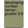 Developing Number Sense: Grades 3-6 by Rusty Bresser
