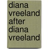 Diana Vreeland After Diana Vreeland by Judith Clark