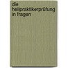Die Heilpraktikerprüfung in Fragen door Thomas Wurm