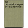Die Nebenwirkungen der Arzneimittel by Lewin Louis