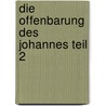 Die Offenbarung des Johannes Teil 2 door Gerhard Maier