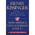 Does America Need a Foreign Policy?