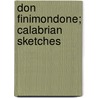 Don Finimondone; Calabrian Sketches door Elisabeth Jones Pullen