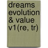 Dreams Evolution & Value V1(re, Tr) door Seth