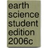 Earth Science Student Edition 2006c