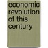 Economic Revolution of this Century