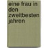 Eine Frau in den zweitbesten Jahren