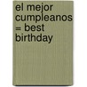 El Mejor Cumpleanos = Best Birthday door Jo Cleland