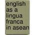 English As A Lingua Franca In Asean