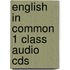 English In Common 1 Class Audio Cds