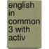 English in Common 3 with Activ