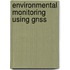 Environmental Monitoring Using Gnss