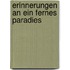 Erinnerungen an ein fernes Paradies